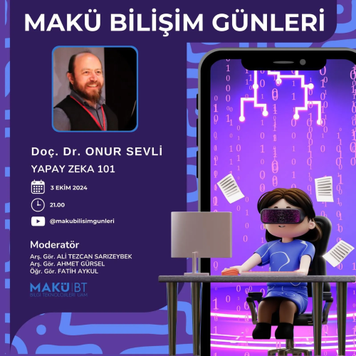 Makü Bilişim Günleri kapsamında Yapay Zeka 101 yayını gerçekleştirildi