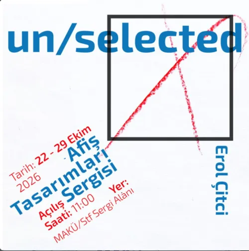 “un/selected” Sergisi