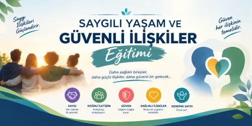 Saygılı Yaşam ve Güvenli İlişkiler Eğitimi